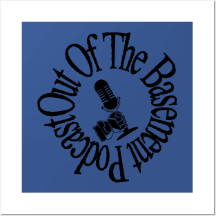 Out Of The Basement Podcast B/W Posters and Art